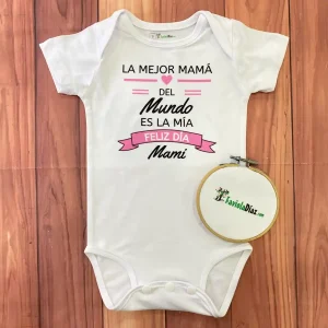 Mameluco: La Mejor Mamá Del Mundo Es La Mía. Feliz Día